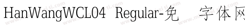 HanWangWCL04 Regular字体转换